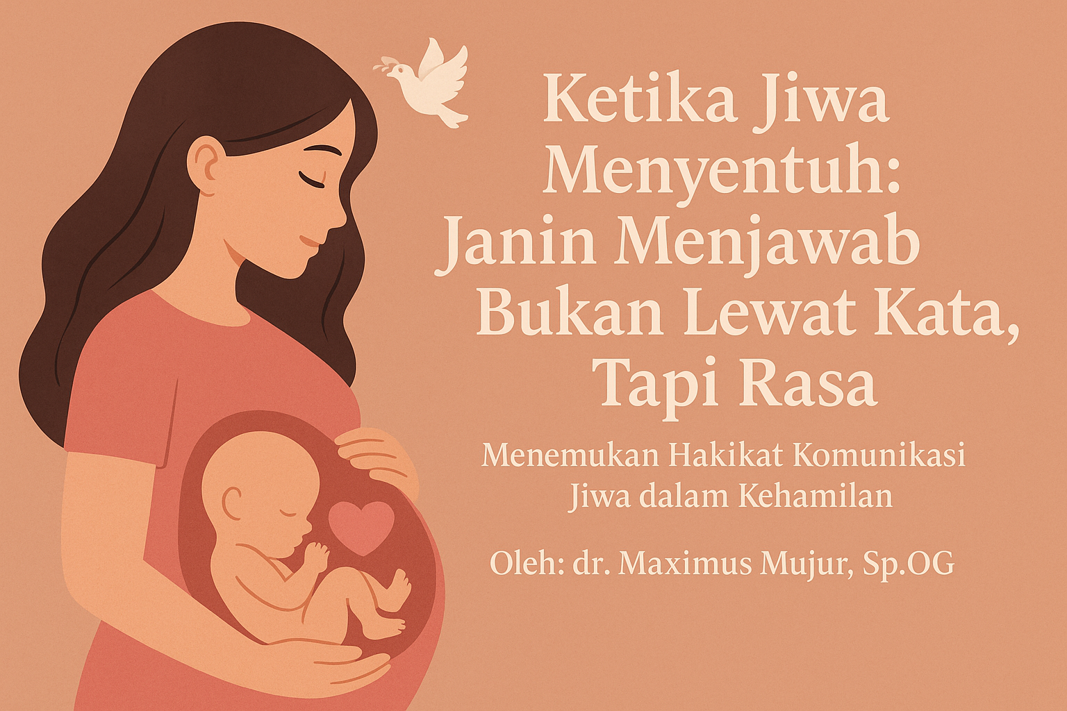 🕊️ Ketika Jiwa Menyentuh: Janin Menjawab Bukan Lewat Kata, Tapi Rasa